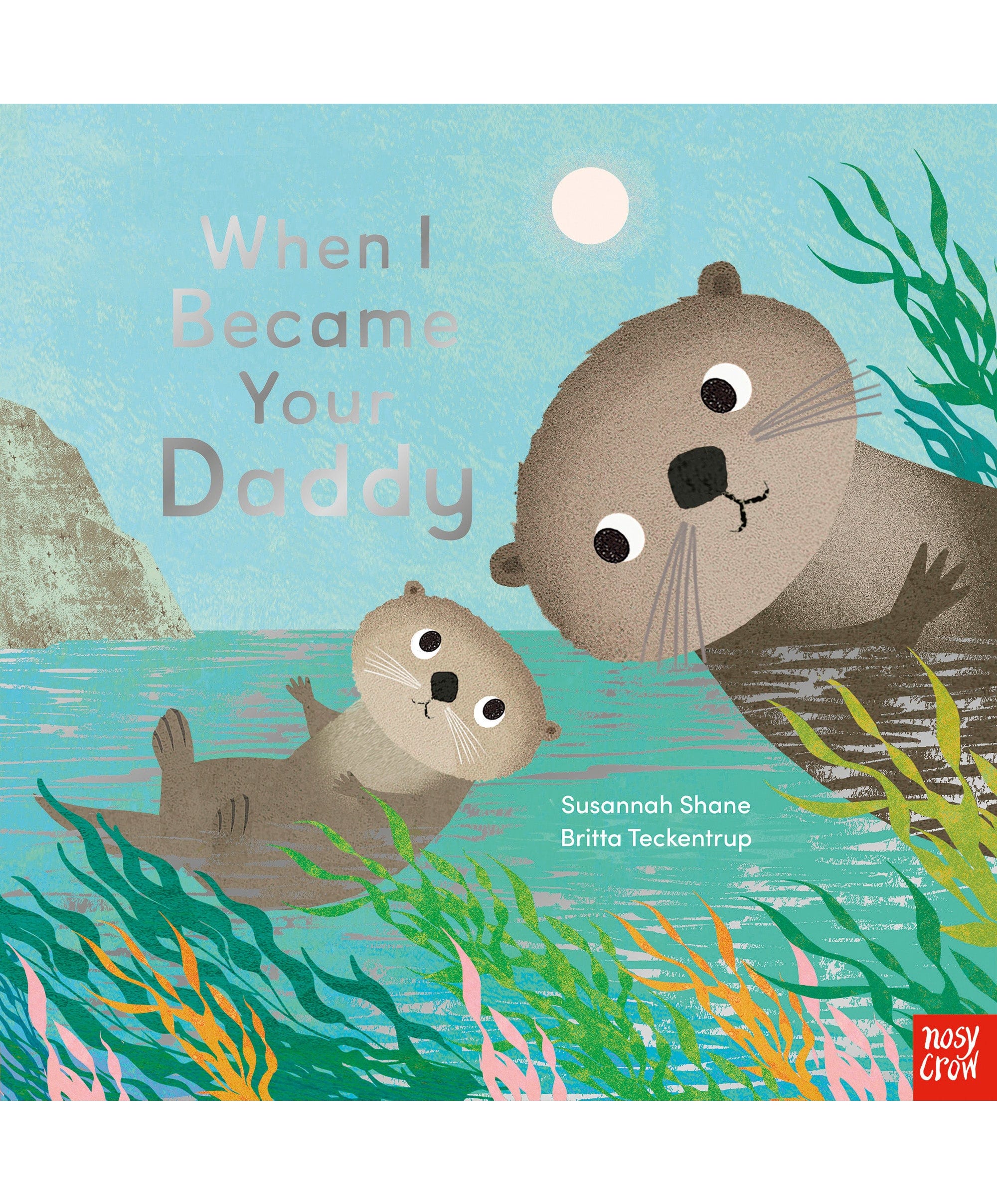 When I Became Your Daddy Book